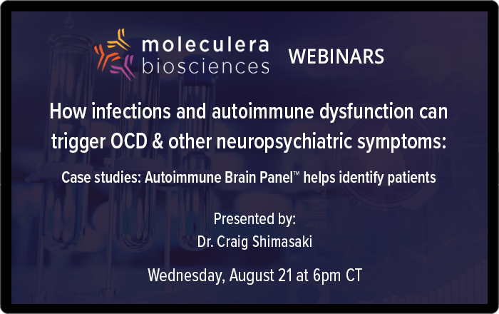 How infections and autoimmune dysfunction can trigger OCD & other neuropsychiatric symptoms